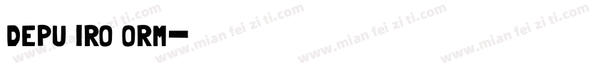 depu iro orm字体转换